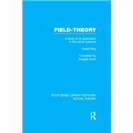 Field-theory: A Study of its Application in the Social Sciences