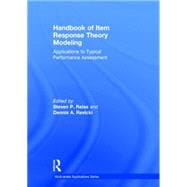 Handbook of Item Response Theory Modeling: Applications to Typical Performance Assessment