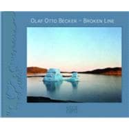 Olaf Otto Becker: Broken Line: Greenland 2003-2006