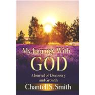 My Journey With God A Journal of Discovery and Growth