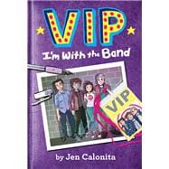 VIP: I'm With the Band