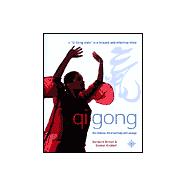Qi Gong: The Chinese Art of Working With Energy