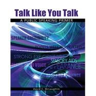 Talk Like You Talk: A Public Speaking Primer