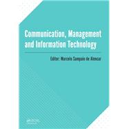 Communication, Management and Information Technology: International Conference on Communciation, Management and Information Technology (ICCMIT 2016, Cosenza, Italy, 26-29 April 2016)