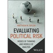 Evaluating Political Risk Modes of Thinking and Models of Analysis