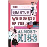 The Quantum Weirdness of the Almost-kiss