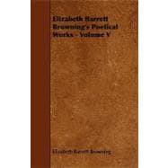 Elizabeth Barrett Browning's Poetical Works -