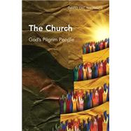 The Church: God’s Pilgrim People