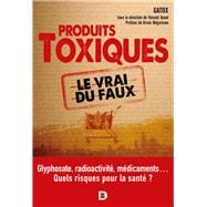 Les produits toxiques le vrai du faux : Quel impact sur notre santé ?