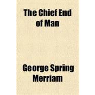 The Chief End of Man