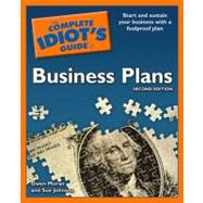 The Complete Idiot's Guide to Business Plans, 2nd Edition