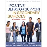 Positive Behavior Support in Secondary Schools A Practical Guide