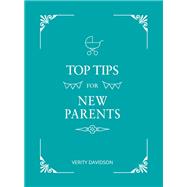 Top Tips For New Parents Practical Advice for First-time Parents