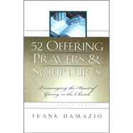 52 Offering Prayers & Scriptures: Encouraging the Heart of Giving in the Church