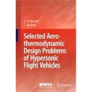 Selected Aerothermodynamic Design Problems of Hypersonic Flight Vehicles