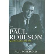 Undiscovered Paul Robeson Vol. 2 : Quest for Freedom, 1939-1976