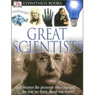 DK Eyewitness Books: Great Scientists