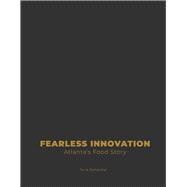 Fearless Innovation Atlanta's Food Story