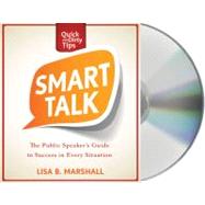 Smart Talk The Public Speaker's Guide to Professional Success
