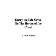 Darry the Life Saver Or The Heroes of the Coast