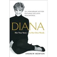 Diana Her True Story--in Her Own Words