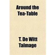Around the Tea-table