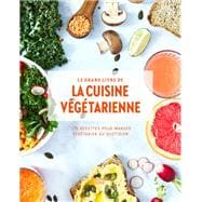 Le grand livre de la cuisine végétarienne Nouvelle édition