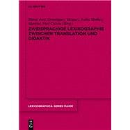 Zweisprachige Lexikographie Zwischen Translation Und Didaktik