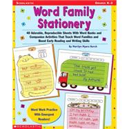 Word Family Stationery 40 Adorable, Reproducible Sheets With Word Banks and Companion Activities That Teach Word Families and Boost Early Reading and Writing Skills