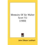 Memoirs of Sir Walter Scott V2