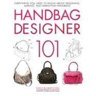 Handbag Designer 101  Everything You Need to Know About Designing, Making, and Marketing Handbags