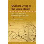 Quakers Living in the Lion's Mouth