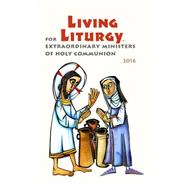 Living Liturgy for Extraordinary Ministers of Holy Communion, Year C
