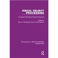 Visual Object Processing: A Cognitive Neuropsychological Approach