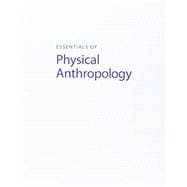 Bundle: Essentials of Physical Anthropology, Loose-leaf Version, 10th + LMS Integrated for MindTap Anthropology, 1 term (6 months) Printed Access Card