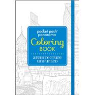 Pocket Posh Panorama Adult Coloring Book: Architecture Unfurled An Adult Coloring Book