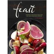 Feast Generous Vegetarian Meals for Any Eater and Every Appetite