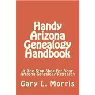 Handy Arizona Genealogy Handbook