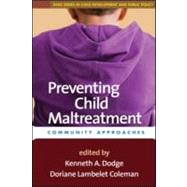 Preventing Child Maltreatment Community Approaches