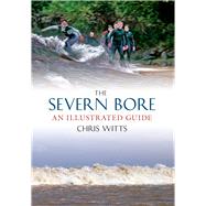 The Severn Bore An Illustrated Guide