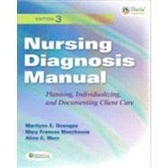 Nursing Diagnosis Manual: Planning, Individualizing and Documenting Client Care, 3rd Edition