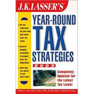 J.K. Lasser's Year-Round Tax Strategies, 2003