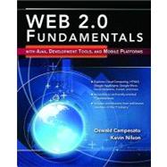 Web 2.0 Fundamentals: With AJAX, Development Tools, and Mobile Platforms