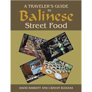 A Traveler’s Guide to Balinese Street Food