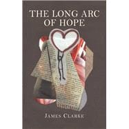 The Long Arc of Hope