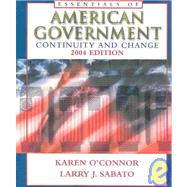 The Essentials of American Government: Continuity and Change, 2004