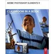 Adobe Photoshop Elements 9 Classroom in a Book