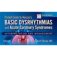 Pocket Guide for Huszar's Basic Dysrhythmias and Coronary Syndromes: Interpretation and Management