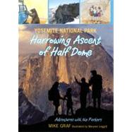 Yosemite National Park: Harrowing Ascent of Half Dome