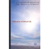 Difficulties of Ethical Life